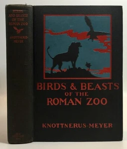 Knottnerus-Meyer BIRDS & BEAST OF THE ROMAN ZOO 1928 Illustrated  - Picture 1 of 11