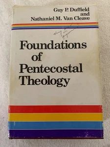 Foundations of Pentecostal Theology by Van Cleave and Duffield 1983 HCDJ Good - Picture 1 of 24