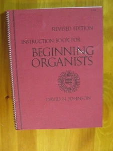 Instruction Book For Beginning Organists Revised ED David N. Johnson 1973 - Picture 1 of 3