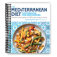 The Mediterranean Diet Cookbook for Beginners: Meal Plans, Expert Guidance, and