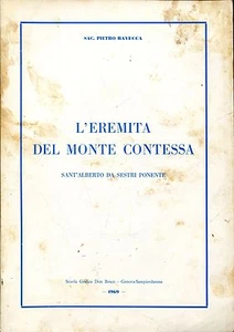 Sac. Pietro Ravecca L'EREMITA DEL MONTE CONTESSA SANT'ALBERTO DA SESTRI PONENTE - Picture 1 of 1