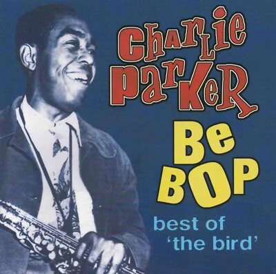 CHARLIE PARKER JAZZ CD 2000 - 15 tracks BE BOP - BEST OF THE BIRD - ex cond. - image 1 of 2