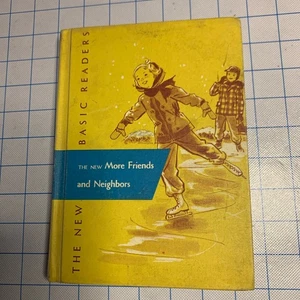 The New More Friends And Neighbors. The New Basic Reader  By Gray, Artley 1956 - Picture 1 of 24