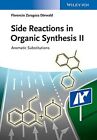 Side Reactions In Organic Synthesis Ii: Aromatic By Zaragoza Florencio Mint