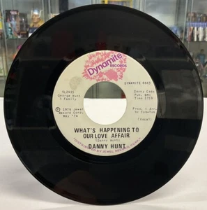 1974 Dynamite Records Danny Hunt What’s Happening To Our Love Affair 7” Single - Picture 1 of 6