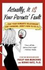 Actually, It Is Your Parents' Fault:- Paperback, Philip Van Munching, 0312377975