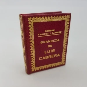 GRANDEZA DE LUIS CABRERA (MINIATURE BOOK) by Ramirez, Enrique 1964 - Imagen 1 de 4