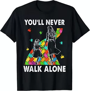Autism Mom You Will Never Walk-Alone Support Autism Daughter T-Shirt S-5XL - Picture 1 of 5