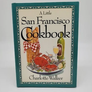 Charlotte Walker A Little San Francisco Cookbook 1990 - Picture 1 of 3