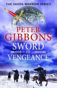 Peter Gibbons Sword of Vengeance (Gebundene Ausgabe) Saxon Warrior Series
