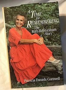 Patricia D Cornwell A TIME FOR REMEMBERING First Edition 1st Print Billy Graham - Picture 1 of 4