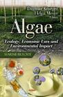 Algae: Ecology, Economic Uses & Environmental Impact by Dagmar Krueger (English)