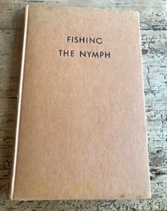 ANGELN DIE NYMPHE-1960 HARDBOOK-FISCHER-FLIEGENFISCHEN-OHNE JACKE-ILLUSTRIERT - Bild 1 von 5