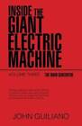 Inside the Giant Electric Machine - Paperback By Guiliano, John - ACCEPTABLE