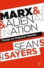 Marx And Alienation: Essays On Hegelian Themes