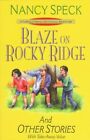BLAZE ON ROCKY RIDGE: AND OTHER STORIES (FAIRFIELD FRIENDS By Nancy Speck *Mint*