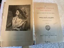 The French Court and Society : Reign of Louis XVI And First Empire Vol. 2, 1881