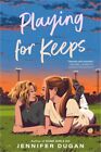 Playing for Keeps (Hardback or Cased Book)