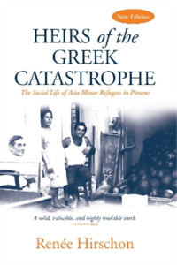 Hirschon Renee Heirs Of The Greek Catastrophe Book NEU