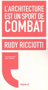 RUDY RICCIOTTI L'ARCHITECTURE EST UN SPORT DE COMBAT bon etat + POSTER GUIDE - Imagen 1 de 2