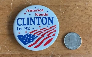 Bill Clinton 1992 President Campaign America Needs Clinton In 92 Button Pin - Picture 1 of 2