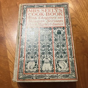 OLD! Mrs. Seely’s Edwardian 1908 Cookbook On Domestic Servants Rights & Duties - Bild 1 von 14