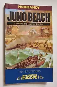 Tim Saunders Juno Beach: Canadian 3rd Infantry (Battleground Europe) - Bild 1 von 1
