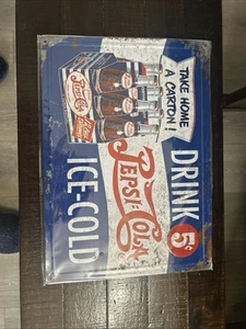 Pepsi Cola 5 Cent Drink Pepsi Cola Ice Cold Metal Tin Sign Man Cave Garage - Picture 1 of 1