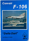 Us Usaf Convair F 106 Delta Dart No 27 William G Holder Softcover Reference Book