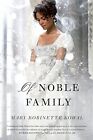 Of Noble Family The Glamourist Histories By Kowal Mary Robinette Hardback The