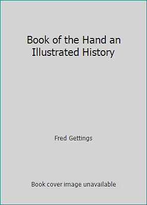Book of the Hand an Illustrated History by Fred Gettings - Image 1 of 1