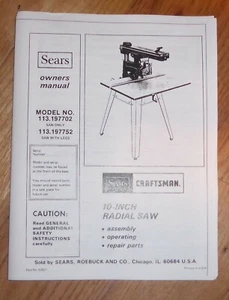 SEARS CRAFTSMAN 10 INCH RADIAL ARM SAW OWNERS MANUAL 113.197702 113.197752 - Picture 1 of 1