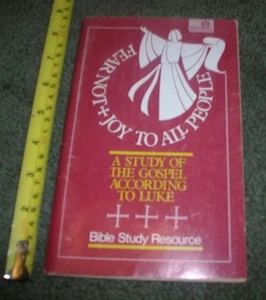 FEAR NOT JOY TO ALL PEOPLE STUDY OF THE GOSPEL ACCORDING TO LUKE BIBLE BOOKLET - Picture 1 of 1