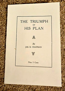 THE TRIUMPH OF HIS PLAN J.B. CHAPMAN HOLINESS NAZARENE SERMON ACTS 15:18 - Picture 1 of 1