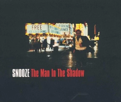 Snooze The Man in the Shadow (CD) - Bild 1 von 1