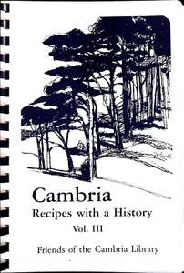 Cambria Recipes with a History Friends of Cambria Library Cookbook Vol.3 - Bild 1 von 6