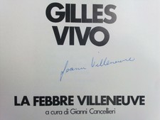 (#128) Gilles Vivo La Febbre Villeneuve 1^ Ed. 1983 autografato Joann Villeneuve