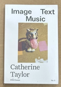 Image Text Music (SPBH Essays - No. 3) Catherine Taylor NEW SEALED - Picture 1 of 2