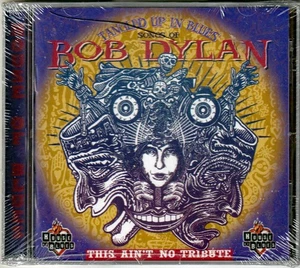 Tangled in Blues Bob Dylan Various Artists New CD This Ain't No Tribute - Picture 1 of 2