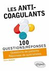 Les anti-coagulants: Questions de patients Réponses de spécialistes|Très