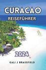 Curacao Reisefhrer 2024: Enth?Llte Versteckte Sch?Tze Der Karibik, Sehenswerte A