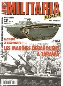 MILITARIA HS N°19 PACIFIQUE , LA RECONQUETE 1 - LES MARINES DEBARQUENT A TARAWA - Picture 1 of 2