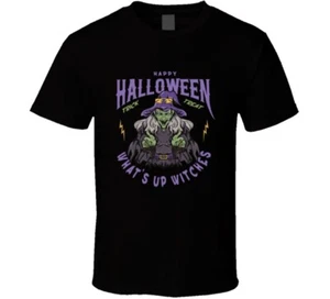 Happy Halloween Whats Up Witches Funny Gift Trick Or Treat T Shirt - Picture 1 of 3