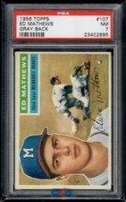 Eddie Mathews 1956 Topps #107 GRAY BACK PSA 7 NM Milwaukee Braves
