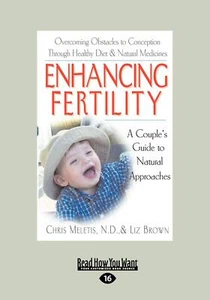 Enhancing Fertility: A Couple's Guide... By Liz Brown, Chris D. Meletis, paperba - Picture 1 of 1