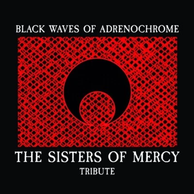 THE SISTERS OF MERCY TRIBUTE BLACK WAVES OF ADRENOCHROME  CD NEU - Bild 1 von 2