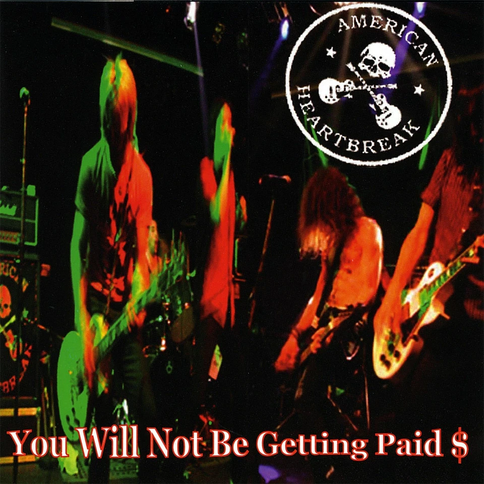 American Heartbreak - You Will Not Be Getting Paid $ CD #146510 - Bild 1 von 1
