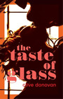 Clive Donovan The Taste Of Glass (Poche)