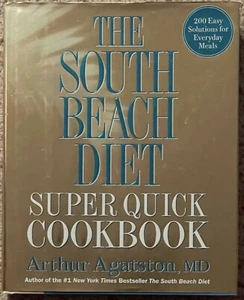 THE SOUTH BEACH DIET SUPER QUICK COOKBOOK: 200 EASY By Agatston Arthur MD NEW - Picture 1 of 6