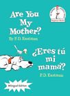 Are You My Mother?/¿Eres tú mi mamá? (Bilingual Edition) (The Cat in the ...